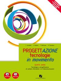 Progettazione. Tecnologie in movimento. e professionali. Con e-book. Con espansione online - Cesare Iacobelli, Marialaura Ajme, Velia Marrone - Libro Juvenilia Scuola 2014 | Libraccio.it