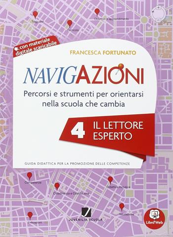 Navigazioni. Il lettore esperto. Per la 4ª classe elementare. Con espansione online - De Mico - Libro Juvenilia Scuola 2014 | Libraccio.it