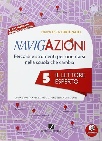 Navigazioni. Il lettore esperto. Per la 5ª classe elementare. Con espansione online - De Mico - Libro Juvenilia Scuola 2014 | Libraccio.it