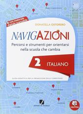 Navigazioni. Italiano. Mappe per orientarsi nella scuola che cambia. Per la 2ª classe elementare. Con CD-ROM. Con espansione online