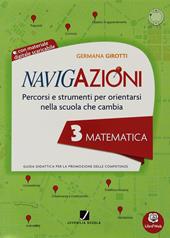 Navigazioni. Matematica. Mappe per orientarsi nella scuola che cambia. Per la 3ª classe elementare. Con CD-ROM. Con espansione online