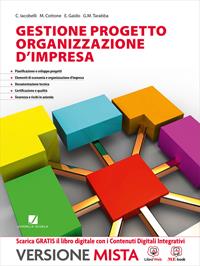Gestione progetto. Organizzazione d'impresa. Vol. unico. Con e-book. Con espansione online - C. Iacobelli - Libro Juvenilia Scuola 2014 | Libraccio.it
