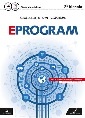 Eprogram. SIA. Con e-book. Con espansione online. ne - Cesare Iacobelli, Maria Laura Ajme, Velia Marrone - Libro Juvenilia Scuola 2016 | Libraccio.it