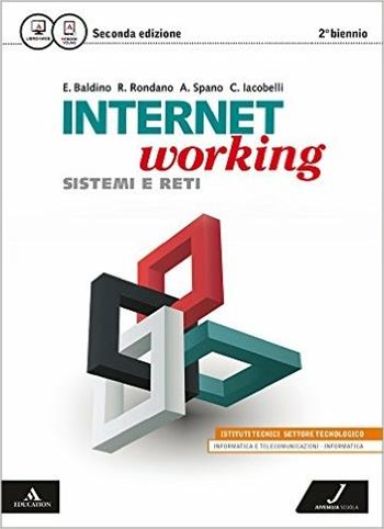 Internetworking. Vol. unico. Con e-book. Con espansione online - Elena Baldino, Renato Rondano, Antonio Spano - Libro Juvenilia Scuola 2016 | Libraccio.it