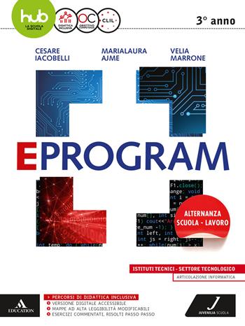 Eprogram. Tecnologici. e professionali. Con e-book. Con espansione online. Vol. 1 - Cesare Iacobelli, Maria Laura Ajme, Velia Marrone - Libro Juvenilia Scuola 2017 | Libraccio.it