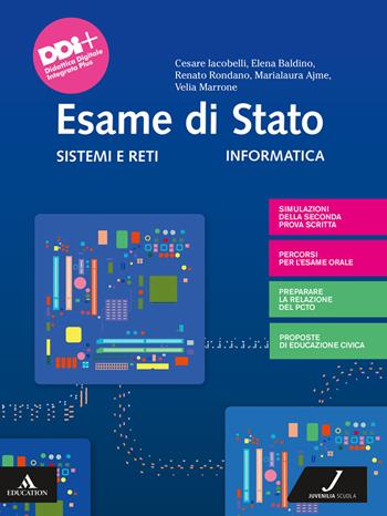 Internetworking. Sistemi e reti. Esame di Stato. e professionali. Con e-book. Con espansione online - Elena Baldino, Renato Rondano, Antonio Spano - Libro Juvenilia Scuola 2021 | Libraccio.it