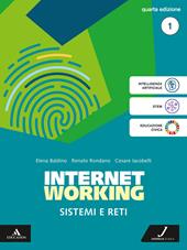 Internetworking. Sistemi e reti. Per le Scuole superiori. Con e-book. Con espansione online. Vol. 1