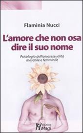 L'amore che non osa dire il suo nome. Psicologia dell'omosessualità maschile e femminile