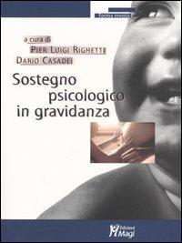 Sostegno psicologico in gravidanza  - Libro Magi Edizioni 2005, Forma mentis | Libraccio.it