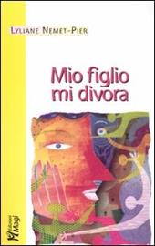 Mio figlio mi divora