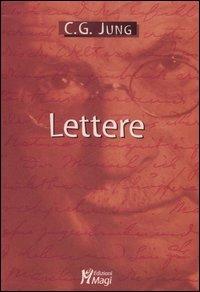 Lettere - Carl Gustav Jung - Libro Magi Edizioni 2012, Immagini dall'inconscio | Libraccio.it