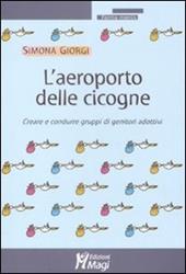 L'aeroporto delle cicogne. Creare e condurre gruppi di genitori adottivi