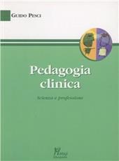 Pedagogia clinica. Scienza e professione