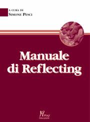 Manuale di reflecting  - Libro Magi Edizioni 2005, Reflecting | Libraccio.it