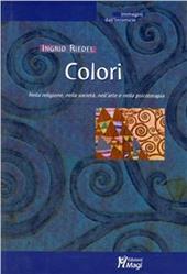 Colori. Nella religione, nella società, nell'arte e nella psicoterapia
