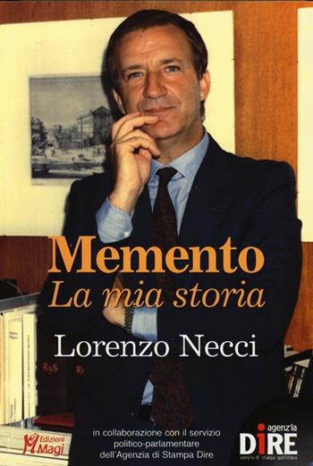 Memento. La mia storia - Lorenzo Necci - Libro Magi Edizioni 2013 | Libraccio.it