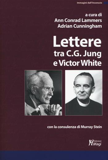 Lettere - Carl Gustav Jung, Victor White - Libro Magi Edizioni 2016, Immagini dall'inconscio | Libraccio.it
