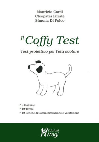 Il coffy test. Test proiettivo per l'età scolare. Con Prodotti vari - Maurizio Cardi, Cleopatra Iafrate, Simona Di Folco - Libro Magi Edizioni 2020, Psicologia clinica | Libraccio.it