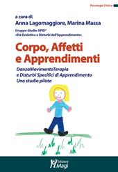 Corpo, affetti e apprendimenti. DanzaMovimentoTerapia e disturbi specifici di apprendimento. Uno studio pilota