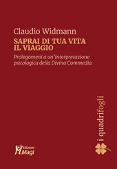 Saprai di tua vita il viaggio. Prolegomeni a una interpretazione psicologica della Divina Commedia