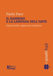Il bambino e la lampada dell'arte. Espressività e approccio evolutivo