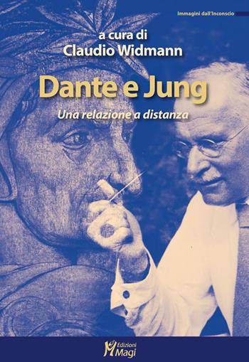 Dante e Jung. Una relazione a distanza  - Libro Magi Edizioni 2021, Immagini dall'inconscio | Libraccio.it
