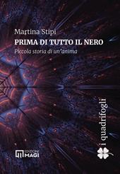 Prima di tutto il nero. Piccola storia di un'anima