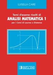 Temi d'esame risolti di analisi matematica 1. Per i corsi di laurea a distanza