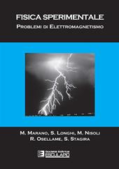 Fisica sperimentale. Problemi di elettromagnetismo