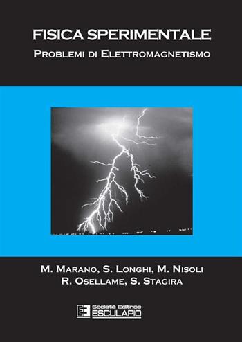 Fisica sperimentale. Problemi di elettromagnetismo  - Libro Esculapio 2003, Fisica Generale | Libraccio.it