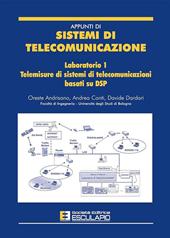 Appunti di sistemi di telecomunicazione. Laboratorio. Vol. 1: Telemisure di sistemi di telecomunicazioni basati su DSP.