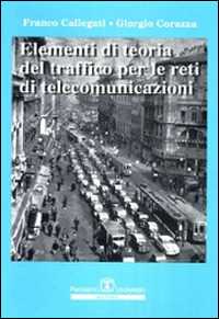 Image of Elementi di teoria del traffico per le reti di telecomunicazioni