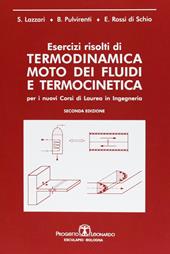 Esercizi risolti di termodinamica. Moto dei fluidi e termocinetica