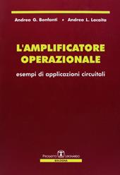 L' amplificatore operazionale. Esempi di applicazioni circuitali