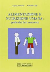 Alimentazione e nutrizione umana: quello che devi conoscere