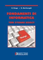 Fondamenti di informatica. Temi d'esame risolti