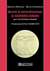 Quesiti di autovalutazione di anatomia umana. Per i corsi di laurea triennali