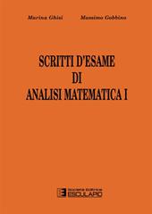 Scritti d'esame di analisi matematica I. Vol. 1