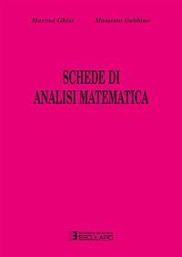 Schede di analisi matematica - Marina Ghisi, Massimo Gobbino - Libro Esculapio 2010 | Libraccio.it