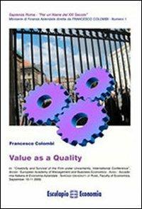 Value as a quality - Francesco Colombi - Libro Esculapio 2010 | Libraccio.it