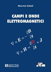 Campi e onde elettromagnetici - Maurizio Zoboli - Libro Esculapio 2011 | Libraccio.it