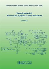 Esercitazioni di meccanica applicata alle macchine. Vol. 2