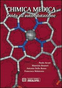 Chimica medica. Guida all'autovalutazione - Paolo Arcari, Maurizio Brunori, Antonio Dello Russo - Libro Esculapio 2012 | Libraccio.it