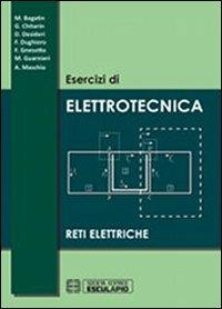 Esercizi di elettrotecnica. Reti elettriche  - Libro Esculapio 2013 | Libraccio.it
