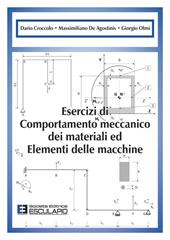 Esercizi di comportamento meccanico dei materiali ed elementi di macchine