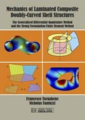 Mechanics of Laminated Composite Doubly-Curved Shell Structures. The Generalized Differential Quadrature Method and the Strong Formulation Finite Element Method