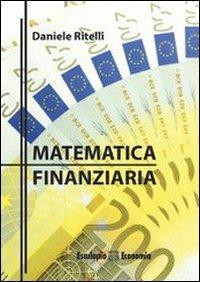 Matematica finanziaria - Daniele Ritelli - Libro Esculapio 2014 | Libraccio.it