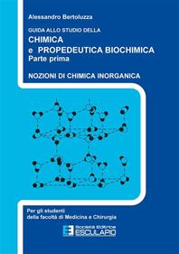 Guida allo studio della chimica e propedeutica biochimica. Nozioni di chimica generale, chimica organica e chimica inorganica - Alessandro Bertoluzza, G. Bottura, P. Taddei - Libro Esculapio 2008 | Libraccio.it