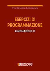 Esercizi di programmazione linguaggio C