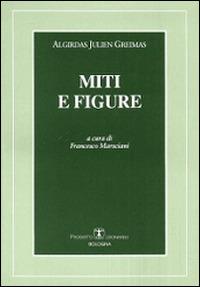 Miti e figure - Algirdas J. Greimas - Libro Esculapio 1995 | Libraccio.it
